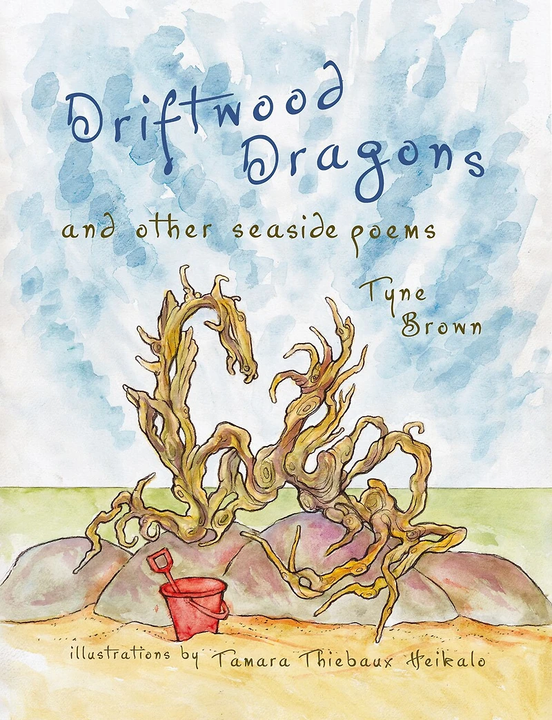 Driftwood Dragons: and other Seaside Poems