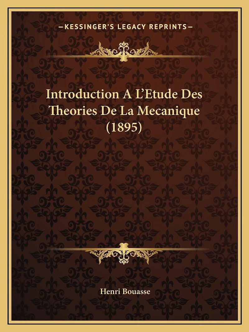 Introduction A L'Etude Des Theories De La Mecanique (1895)