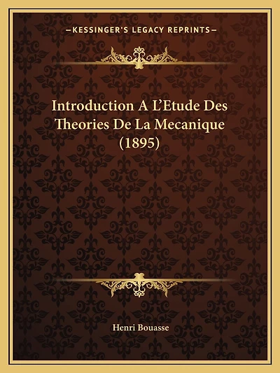 Introduction A L'Etude Des Theories De La Mecanique (1895)