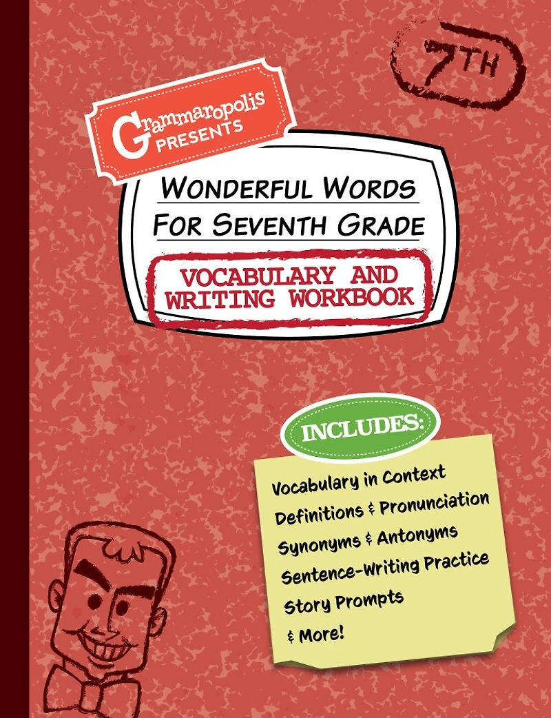 Wonderful Words For Seventh Grade Vocabulary And Writing Workbook: Definitions, Usage In Context, Fun Story Prompts, & More