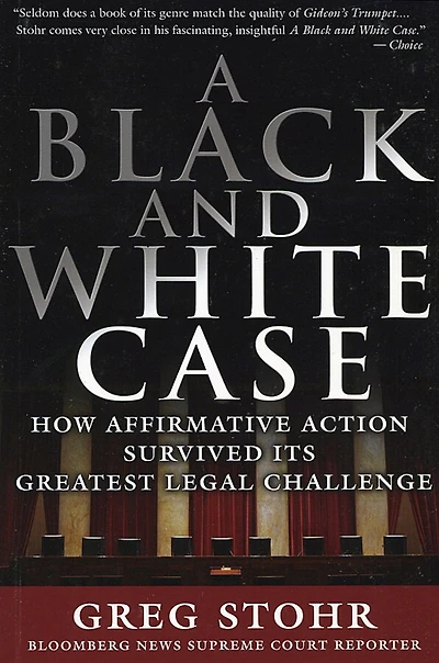 A Black and White Case: How Affirmative Action Survived Its Greatest Legal Challenge