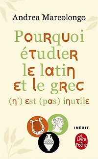 Pourquoi etudier le latin et grec n'est pas inutile