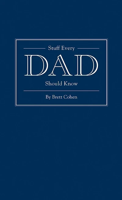 Stuff Every Dad Should Know