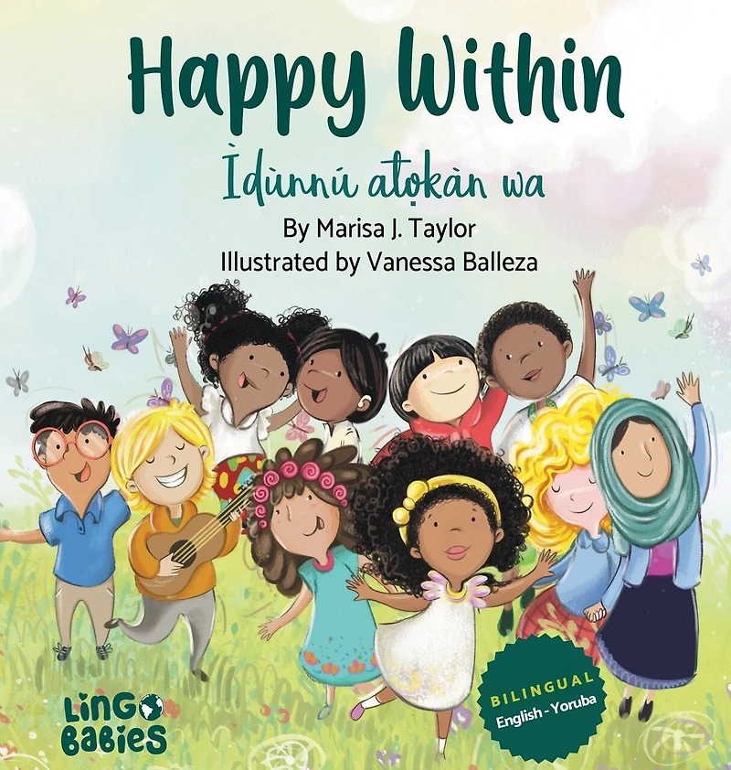 Happy within / Ìdùnnú àtọkàn wá: (Bilingual Children's Book English Yoruba)