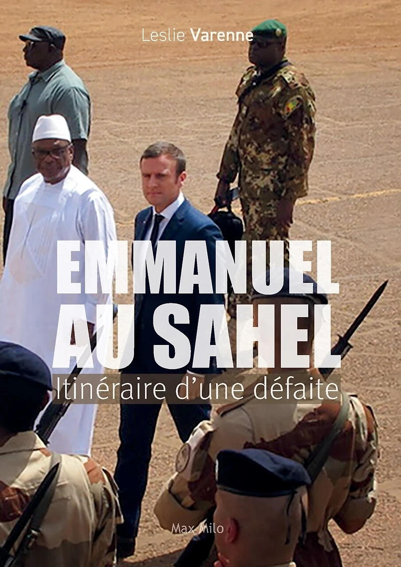 Emmanuel au Sahel: itinéraire d'une défaite