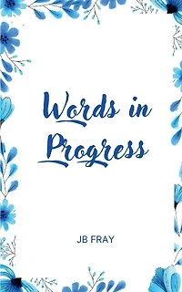 Words in Progress