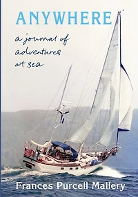 Anywhere: A Journal of Adventures at Sea