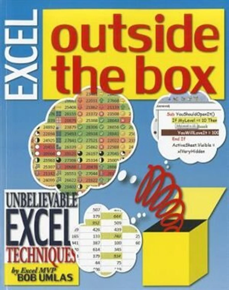 Excel Outside the Box: Unbelieveable Techniques from MVP Bob Umlas