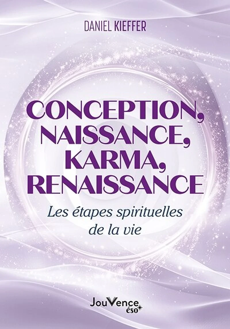 Conception, naissance, karma, renaissance: les étapes spirituelles de la vie