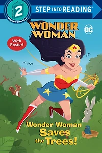 Wonder Woman Saves the Trees! (DC Super Heroes: Woman)