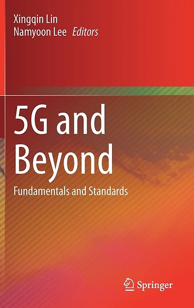 5g And Beyond: Fundamentals Standards