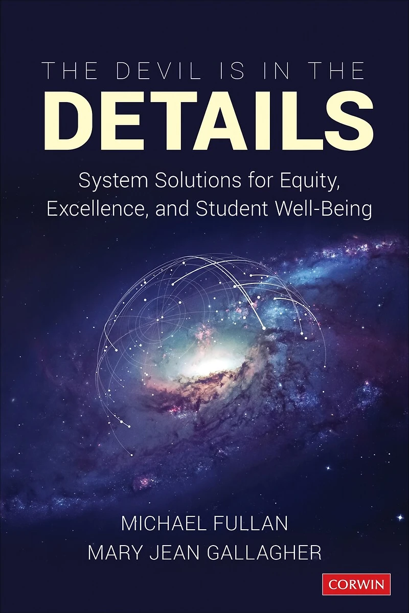 the Devil Is Details: System Solutions for Equity, Excellence, and Student Well-Being