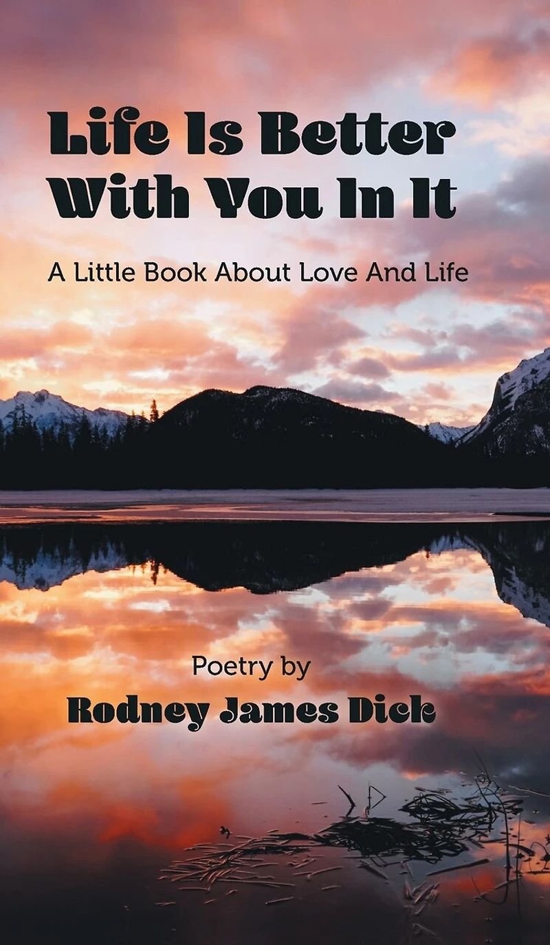 Life Is Better With You It: A Little Book About Love And