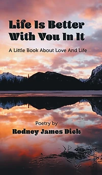 Life Is Better With You It: A Little Book About Love And