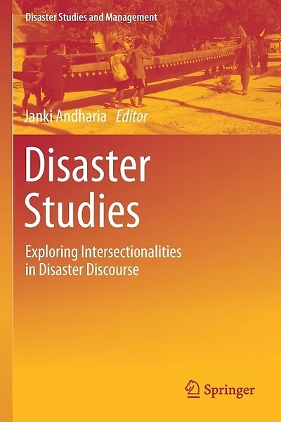 Disaster Studies: Exploring Intersectionalities In Disaster Discourse