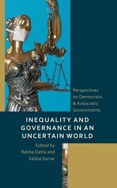 Inequality and Governance an Uncertain World: Perspectives on Democratic Autocratic Governments