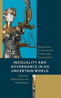 Inequality and Governance an Uncertain World: Perspectives on Democratic Autocratic Governments