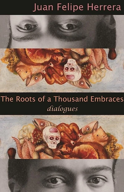 The Roots of A Thousand Embraces: Dialogues