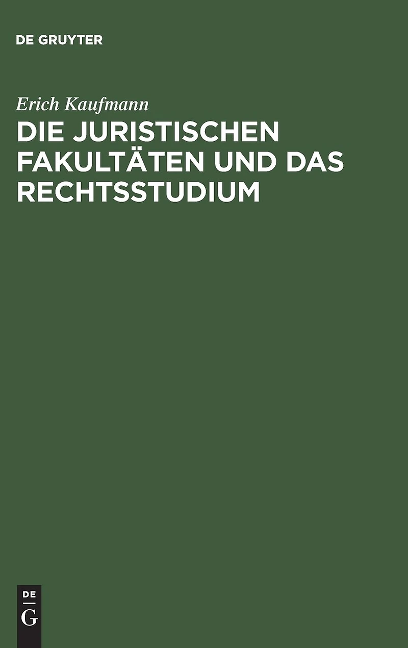 Die juristischen Fakultäten und das Rechtsstudium