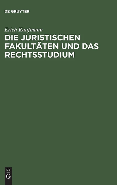 Die juristischen Fakultäten und das Rechtsstudium