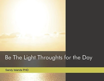 Be The Light: Thoughts for the Day