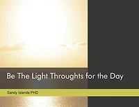 Be The Light: Thoughts for the Day