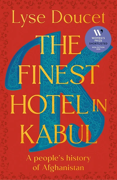 The Finest Hotel Kabul: A People's History of Afghanistan