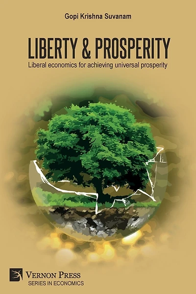 Liberty & Prosperity: Liberal economics for achieving universal prosperity