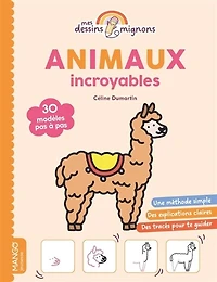Animaux incroyables: 30 modèles pas à pas
