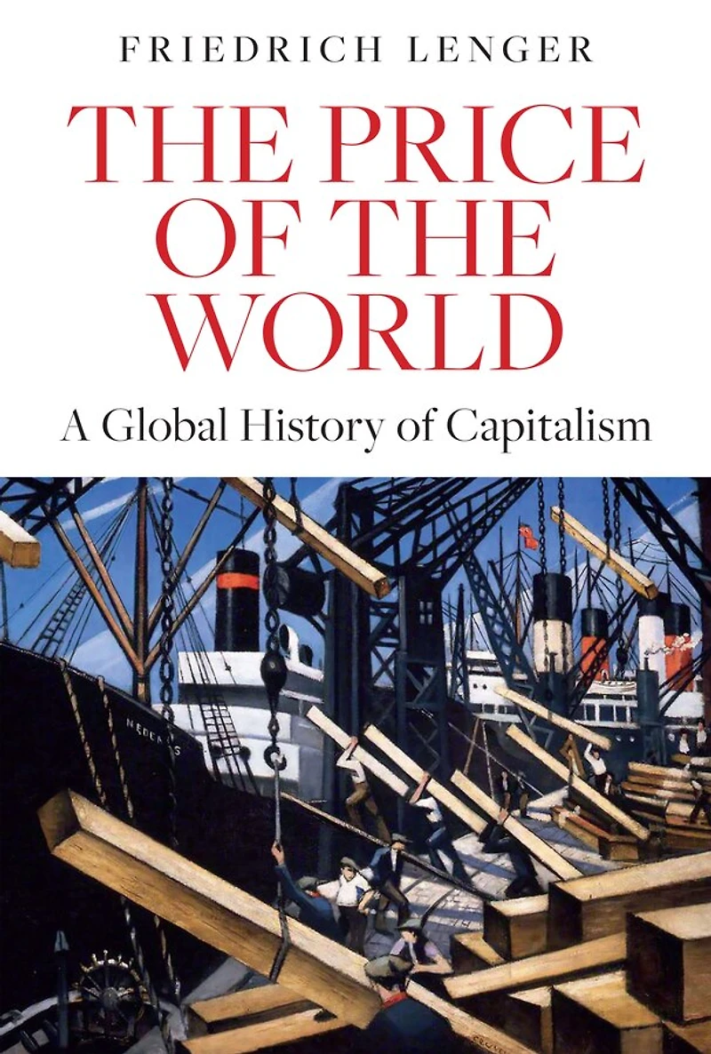 The Price of the World: A Global History of Capitalism