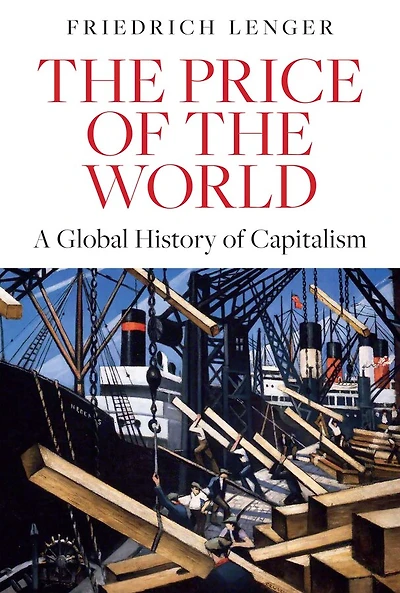 The Price of the World: A Global History of Capitalism
