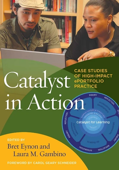 Catalyst Action: Case Studies Of High-impact Eportfolio Practice