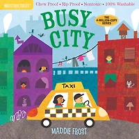 Indestructibles: Busy City: Chew Proof · Rip Proof · Nontoxic · 100% Washable (book For Babies, Newborn Books, Safe To Chew)
