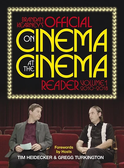 Brandan Kearney's Official On Cinema At The Cinema Reader: Volume One: 2010-2018