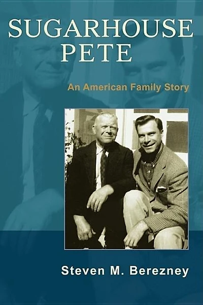 Sugarhouse Pete: An American Family Story