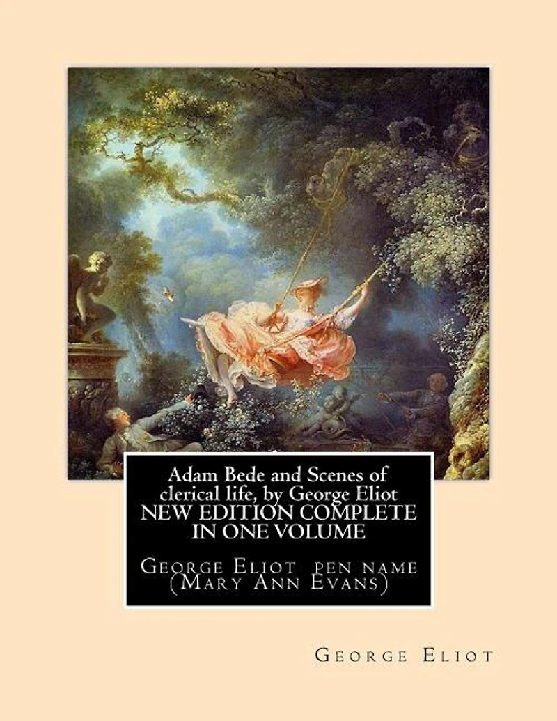 Adam Bede and Scenes of Clerical Life
