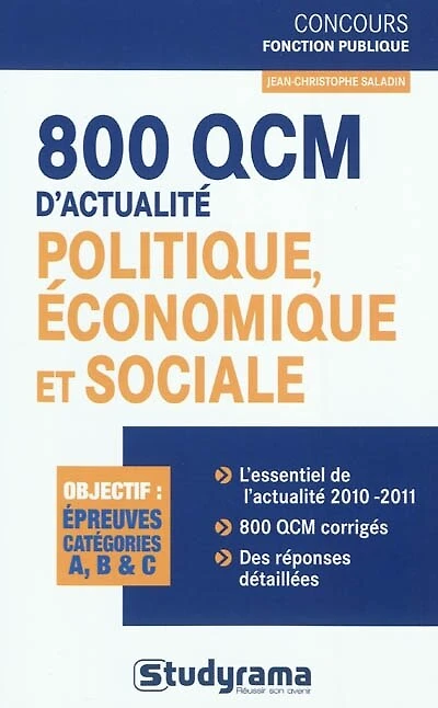 800 QCM d'actualité politique, économique et sociale: objectif, épreuves catégories A, B & C