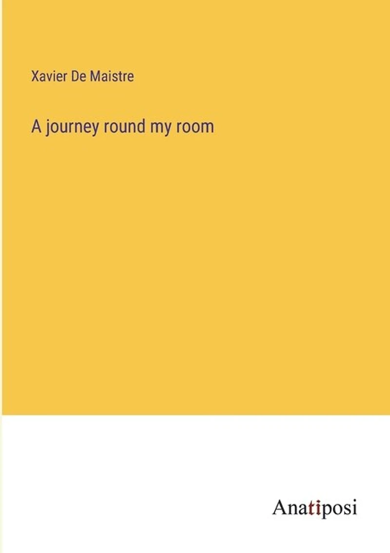 A journey round my room