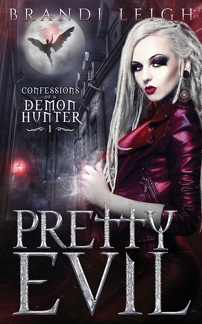 Pretty Evil: Confession of a Demon Hunter, Book One
