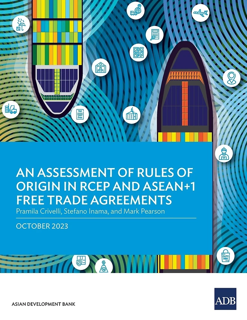 An Assessment of Rules Origin RCEP and ASEAN+1 Free Trade Agreements
