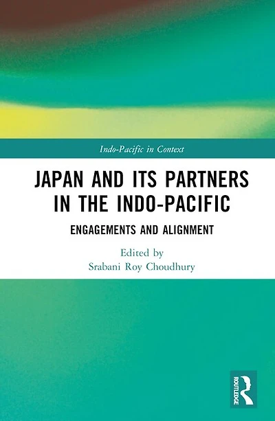 Japan and its Partners the Indo-Pacific: Engagements Alignment