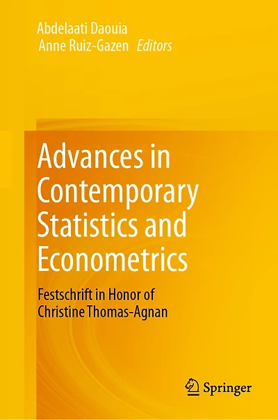Advances Contemporary Statistics and Econometrics: Festschrift Honor of Christine Thomas-Agnan