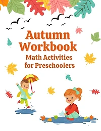 Autumn Workbook: Math Activities For Preschoolers