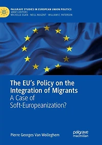 the EU's Policy on Integration of Migrants: A Case Soft-Europeanization?