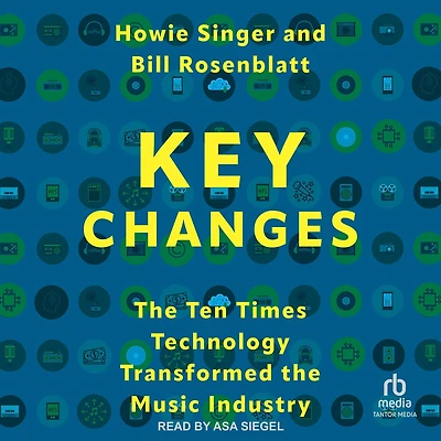 Key Changes: the Ten Times Technology Transformed Music Industry