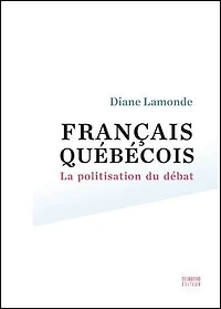 Français québécois: la politisation du débat