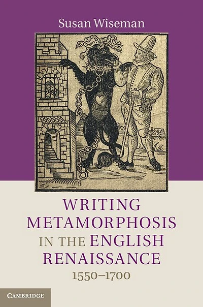 Writing Metamorphosis the English Renaissance: 1550–1700
