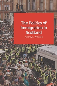 The Politics of Immigration Scotland