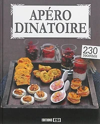 Apéro dînatoire: 230 recettes