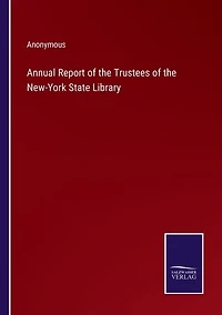 Annual Report of the Trustees of the New-York State Library